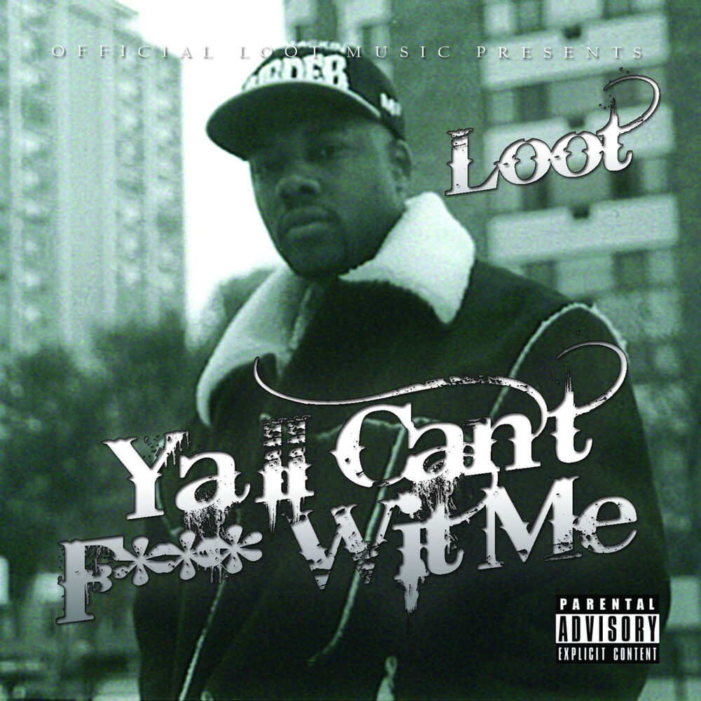 Picture of Yall Can't F*** Wit Me