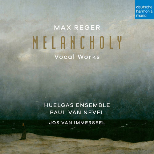 Max Reger: Melancholy (Vocal Works)