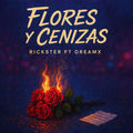 Flores y Cenizas (feat. Dreamx)