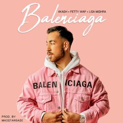 Cover of Balenciaga (with Fetty Wap & Lisa Mishra)