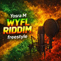 WYFL Riddim Freestyle