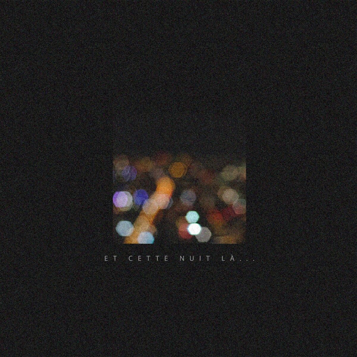 Album cover of Et cette nuit là...