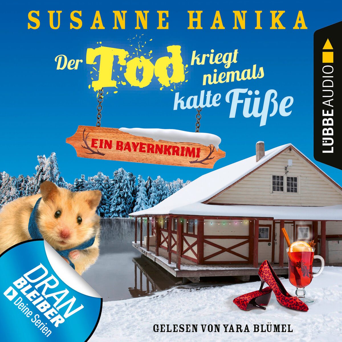 Album cover of Der Tod kriegt niemals kalte Füße - Ein Bayernkrimi - Sofia und die Hirschgrund-Morde, Teil 7 (Ungekürzt)