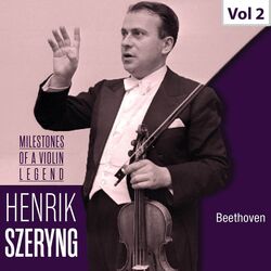 Cover of Milestones of a Violin Legend: Henryk Szeryng, Vol. 2