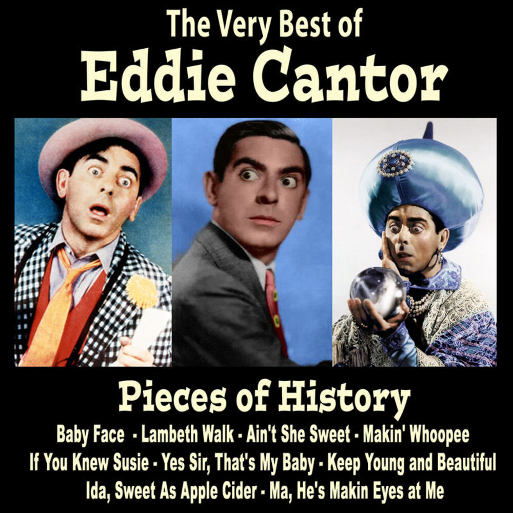 Picture of Pieces of History: The Very Best of Eddie Cantor (Bonus Track Version)