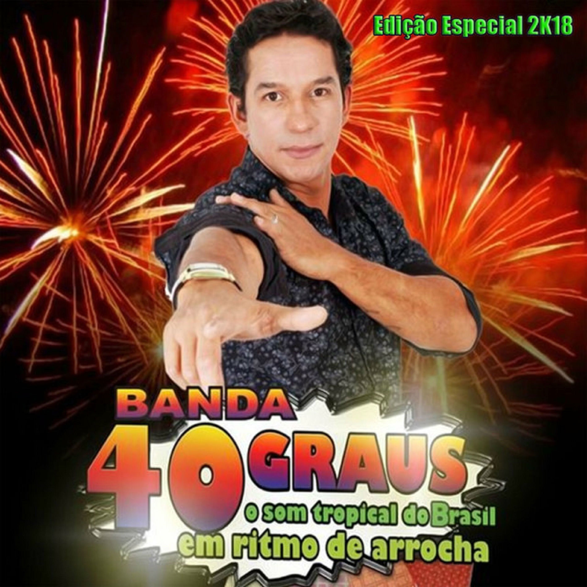 Album cover of O Som Tropical do Brasil em Ritmo de Arrocha - Edição Especial 2K18