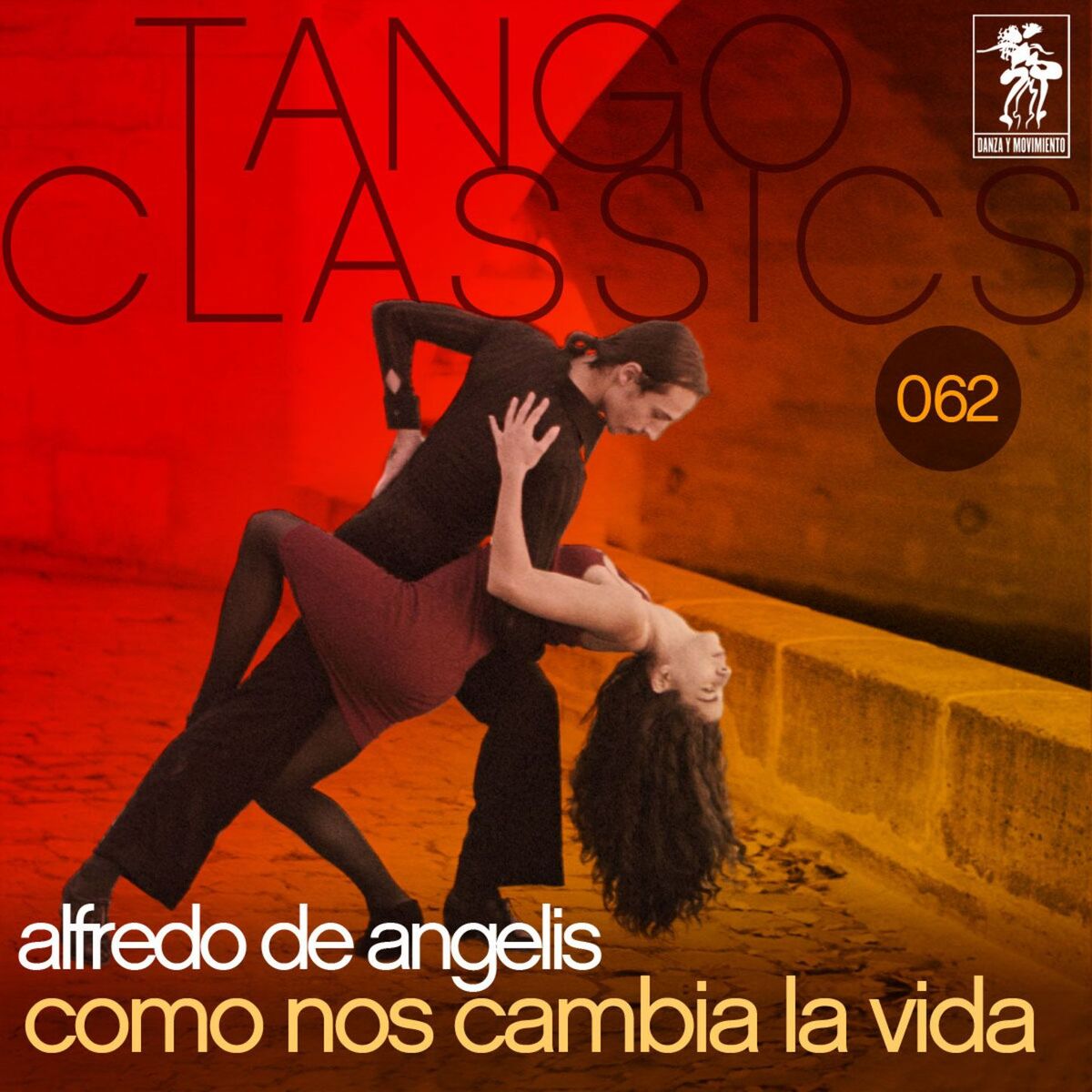 Album cover of Tango Classics 062: Como nos cambia la vida