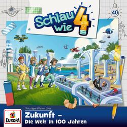 Cover of Folge 40: Zukunft. Die Welt in 100 Jahren