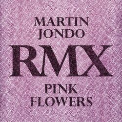 Cover of Pink Flowers (Remixes)
