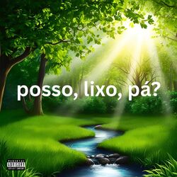 Posso, Lixo, Pá?