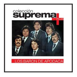 Cover of Coleccion Suprema Plus- Los Baron De Apodaca