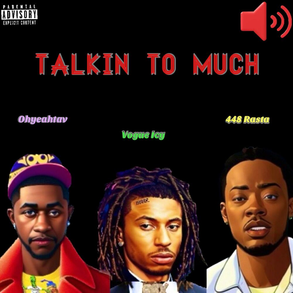 Picture of Talkin To Much (feat. Vogue Icy & 448 Rasta)