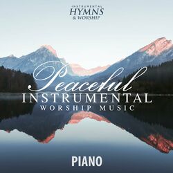 Cover of Peaceful Instrumental Worship Music (Piano)