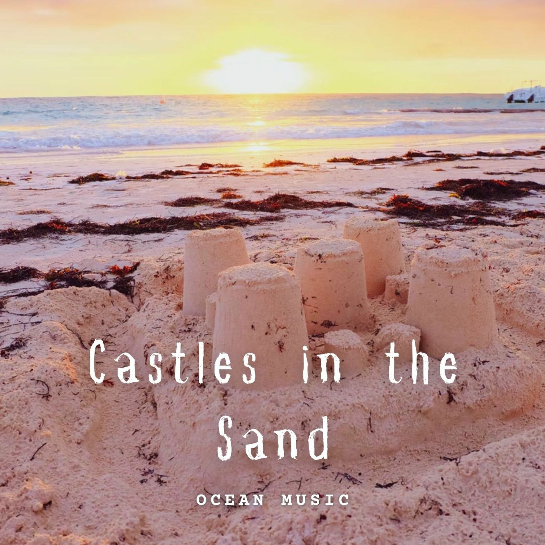 Album cover of Ocean Music: Castles in the Sand