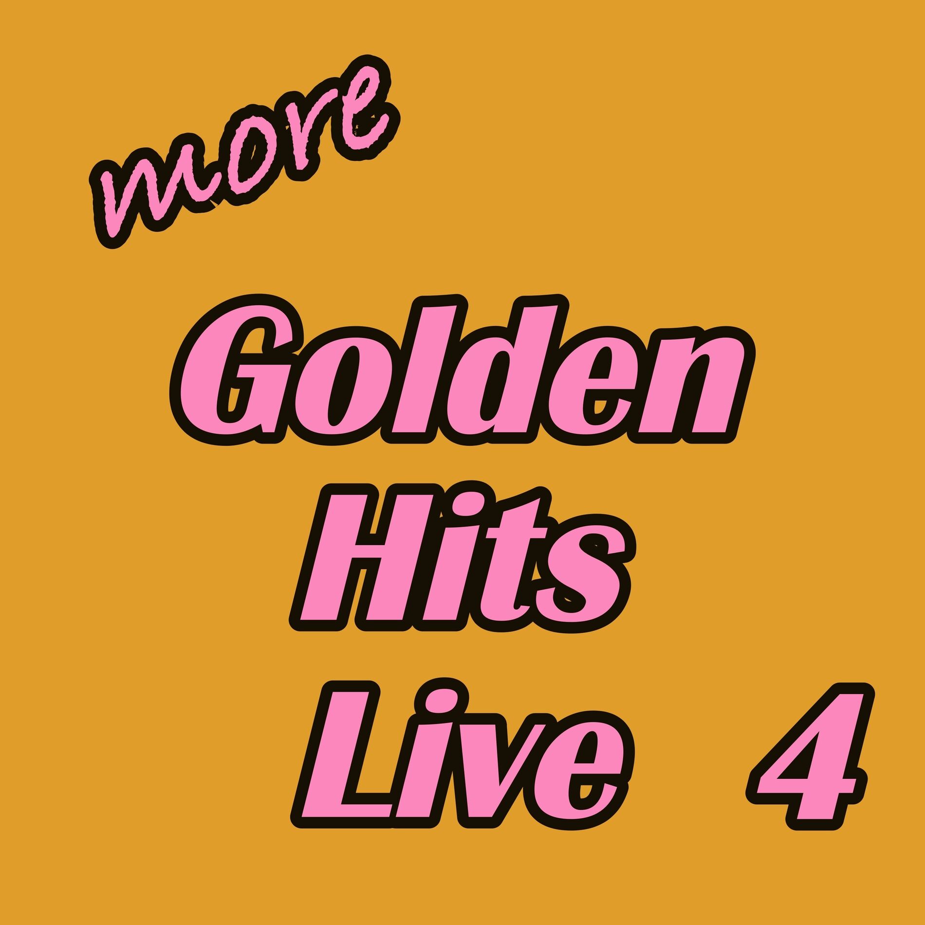 Album cover of More Golden Hits Live, Vol. 4