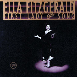 Cover of Ella Fitzgerald - First Lady Of Song