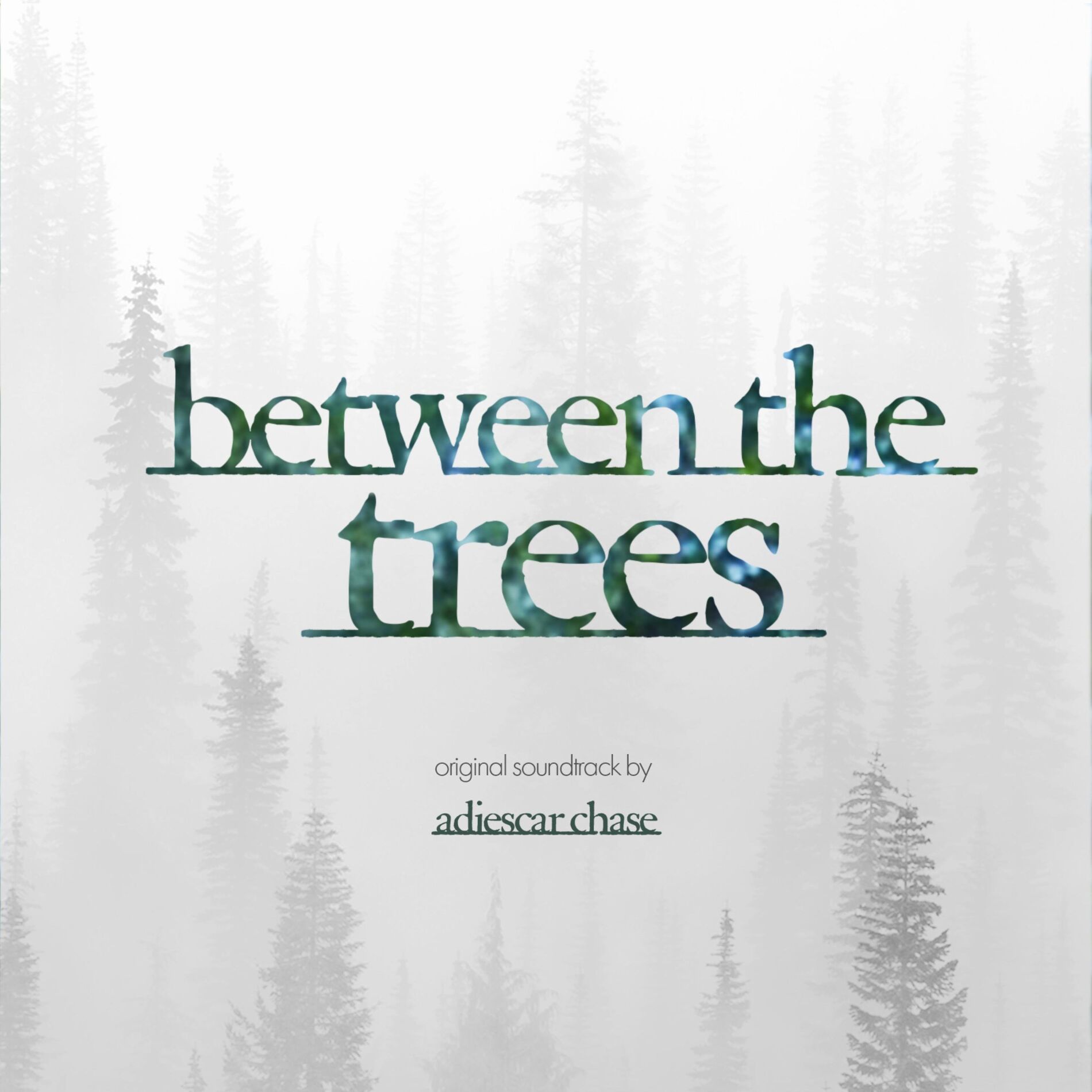 Album cover of Between the Trees (Original Motion Picture Soundtrack)