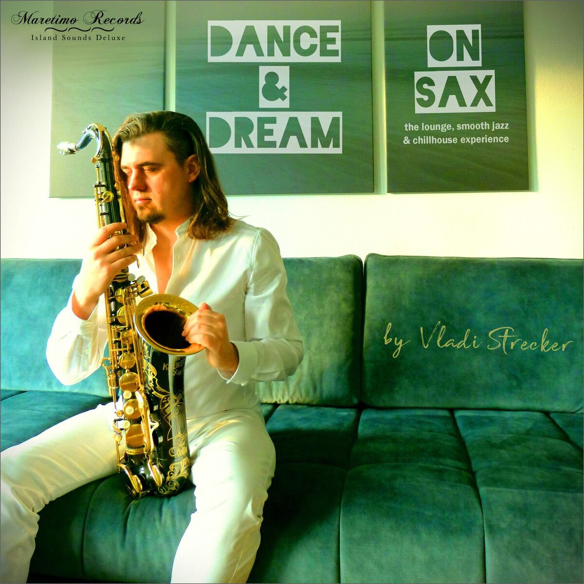 Album cover of Dance & Dream on Sax - The Lounge, Smooth Jazz & Chillhouse Experience