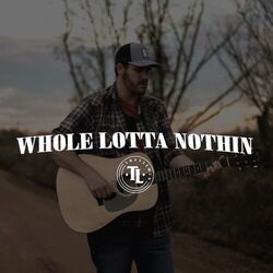 Cover of Whole Lotta Nothin