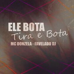 Cover of Ele Bota Tira e Bota