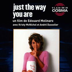 Just the Way You Are (Bande originale du film de Édouard Molinaro avec Kristy McNichol, André Dussolier et Michael Ontkea