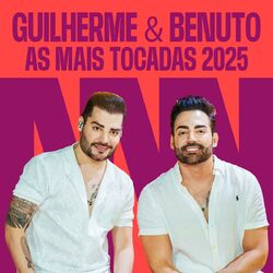 Cover of Guilherme & Benuto - As Mais Tocadas 2025