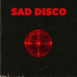Sad Disco