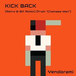 Cover of KICK BACK (Retro 8-Bit Remix) [From 'Chainsaw Man']