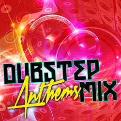 Cover of Dubstep Anthems Mix