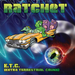 Cover of E​.​T​.​C. (Extra Terrestrial Crunk)