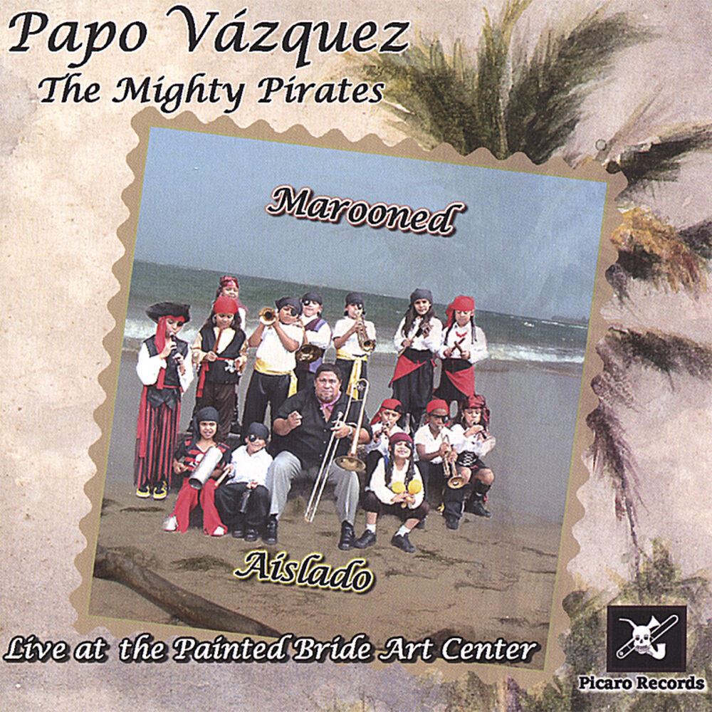 Picture of Mighty Pirates - Marooned/Aislado - Grammy Nominated Best Latin Jazz Album 2009