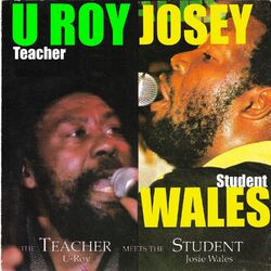 Cover of U Roy & Josey Wales: The Teacher Meets the Student