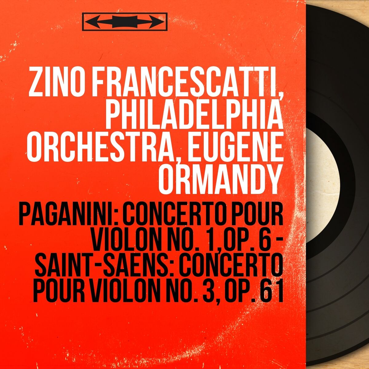 Album cover of Paganini: Concerto pour violon No. 1, Op. 6 - Saint-Saëns: Concerto pour violon No. 3, Op. 61 (Mono Version)