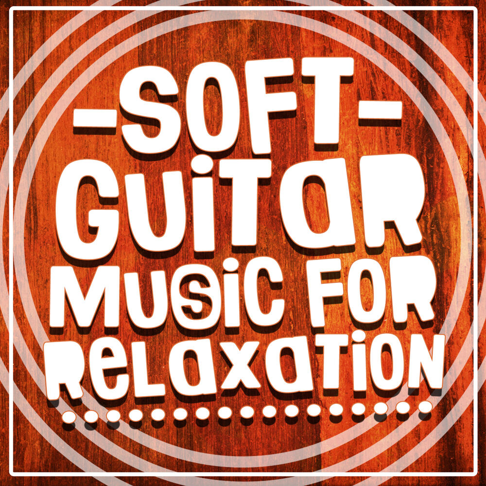 Picture of Soft Guitar Music for Relaxation