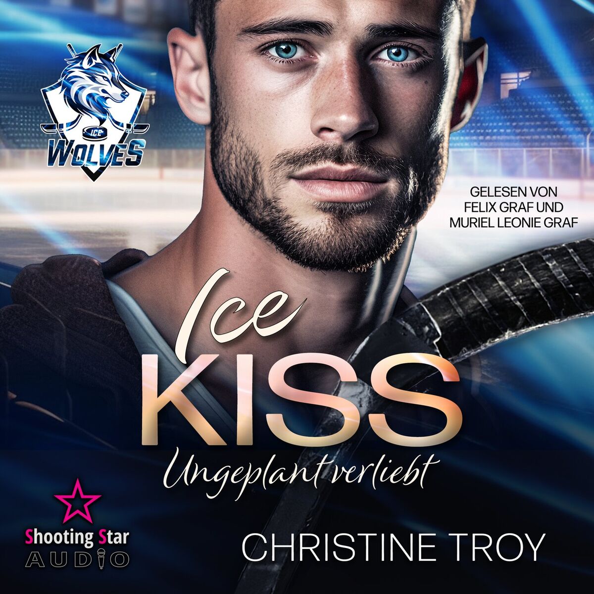 Album cover of ICE KISS: Ungeplant verliebt - Ice Wolves, Band 1 (ungekürzt)