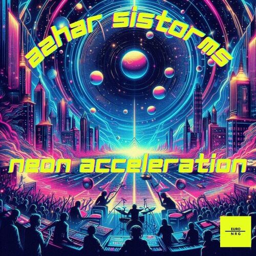  Azhar Sistorms - Neon Acceleration (2024) 