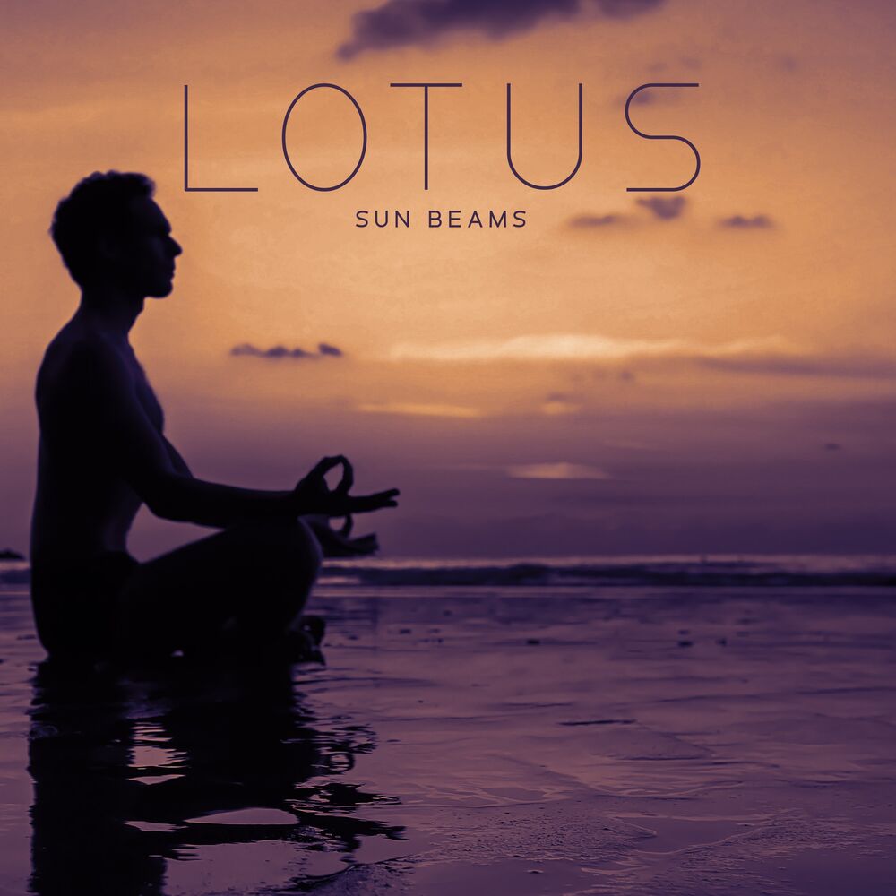 Picture of Lotus Sun Beams: Breath of Serenity, Zen Meditation, Peaceful Yoga Music, Chakra Balancing, Dreamy Relaxation, Mindfulness & Heali