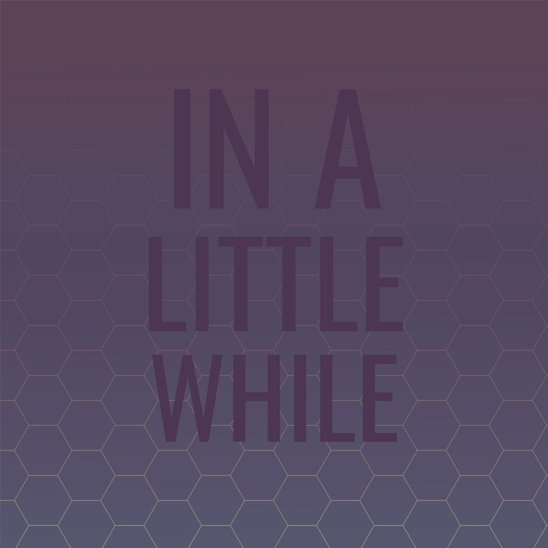 Album cover of In A Little While