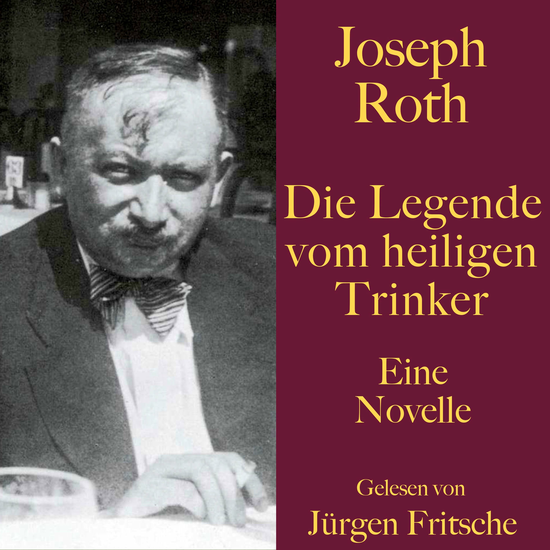 Album cover of Joseph Roth: Die Legende vom heiligen Trinker (Eine Novelle. Ungekürzt gelesen)