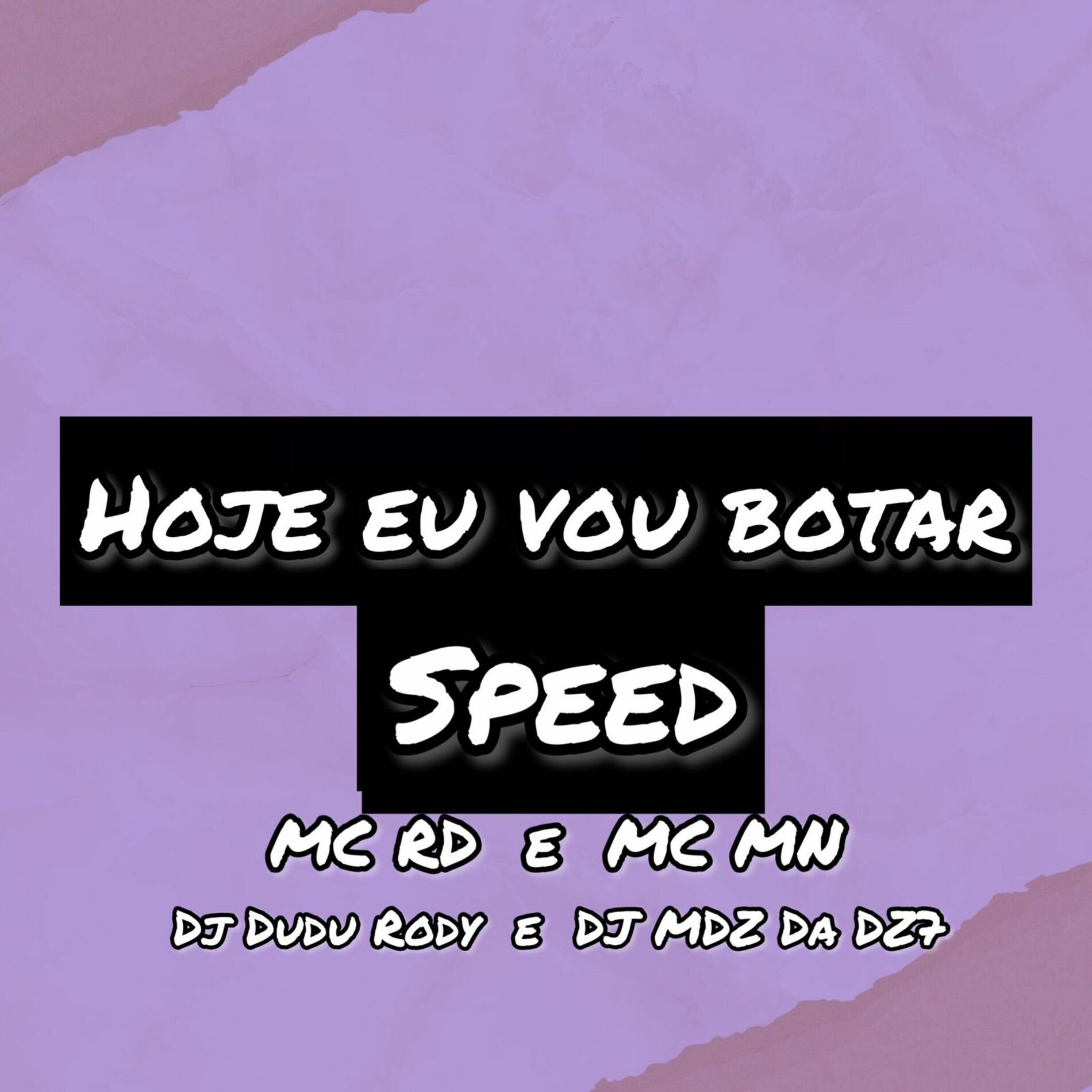 Album cover of Hoje Eu Vou Botar - Speed
