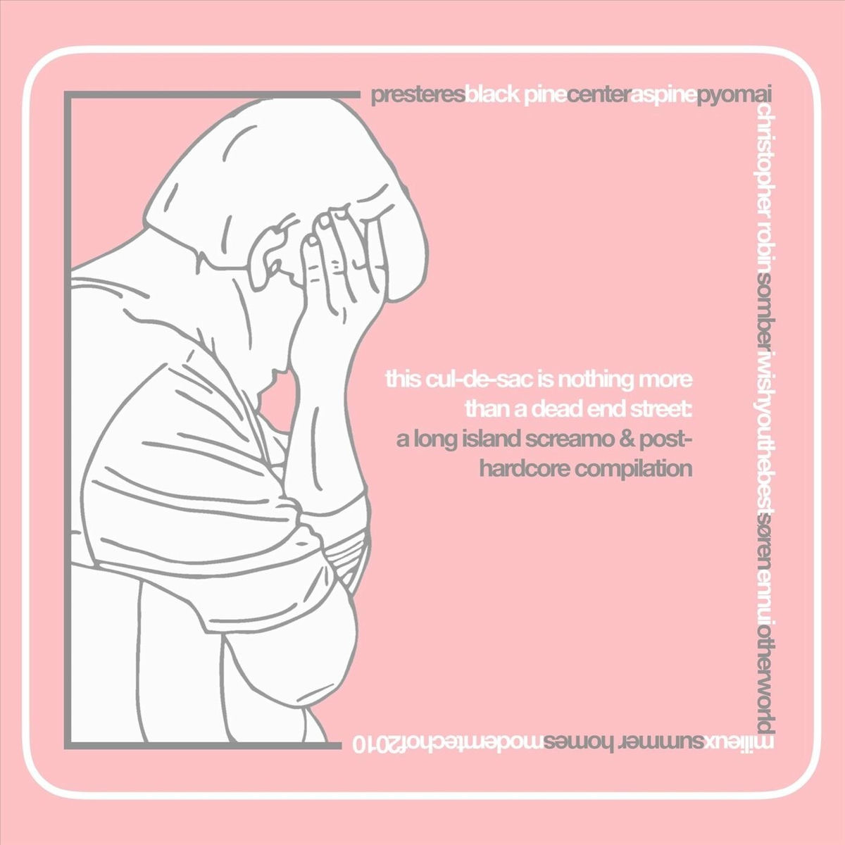 Album cover of This Cul-De-Sac Is Nothing More Than a Dead End Street: A Long Island Screamo & Post Hardcore Compilation