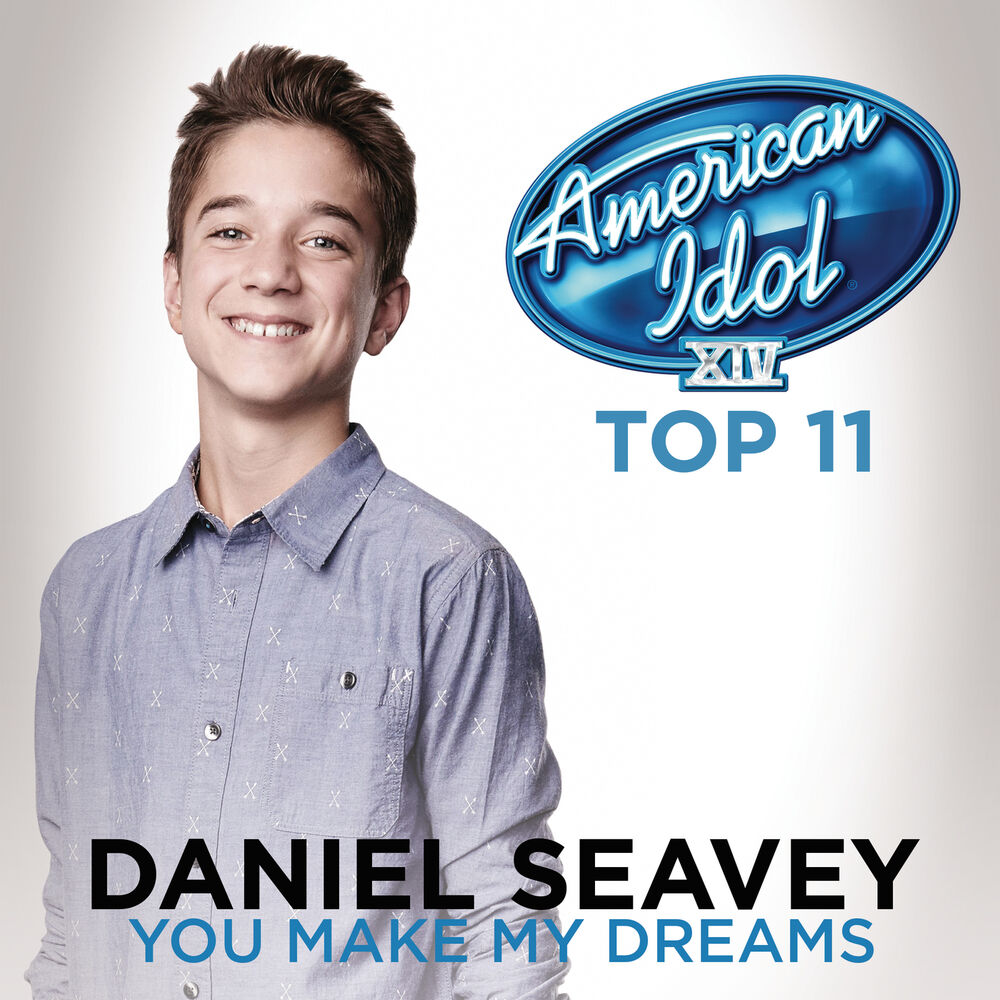 Picture of You Make My Dreams (American Idol Season 14)