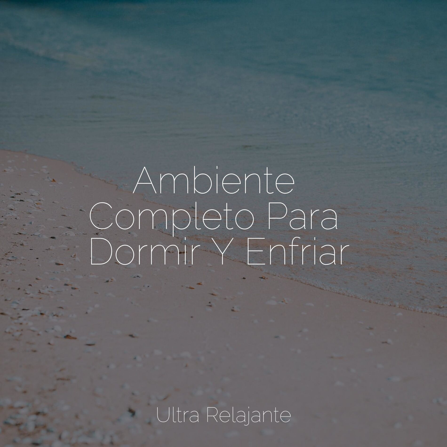 Album cover of Ambiente Completo Para Dormir Y Enfriar