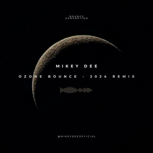  Mikey Dee - Ozone Bounce (2024 Remix) (2024) 