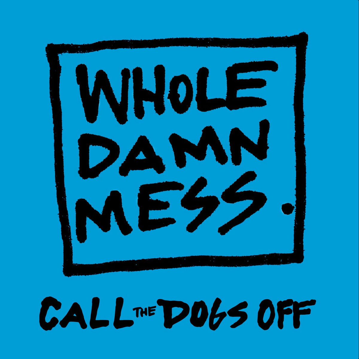 Album cover of Call The Dogs Off