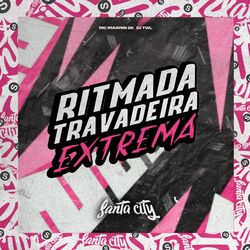 Cover of Ritmada Travadeira Extrema