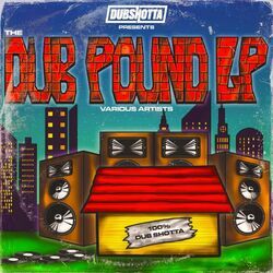 Cover of Dub Shotta Presents The Dub Pound Vol.1