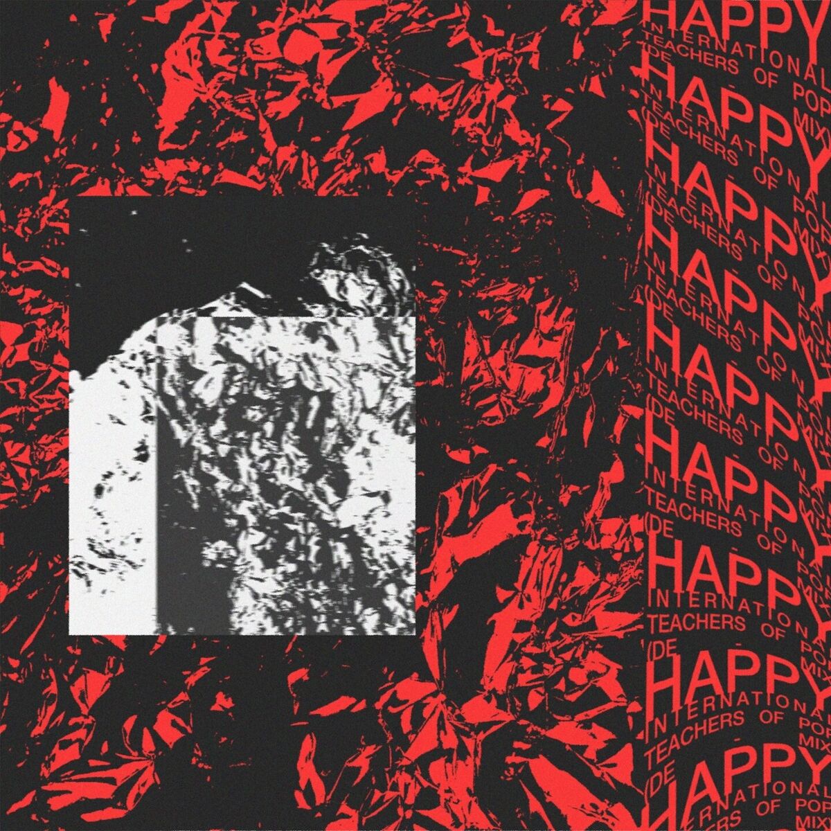 Album cover of Happy (International Teachers of Pop De-Mix)