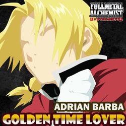 Cover of Golden Time Lover (From "Fullmetal Alchemist Brotherhood") (Cover Latino)