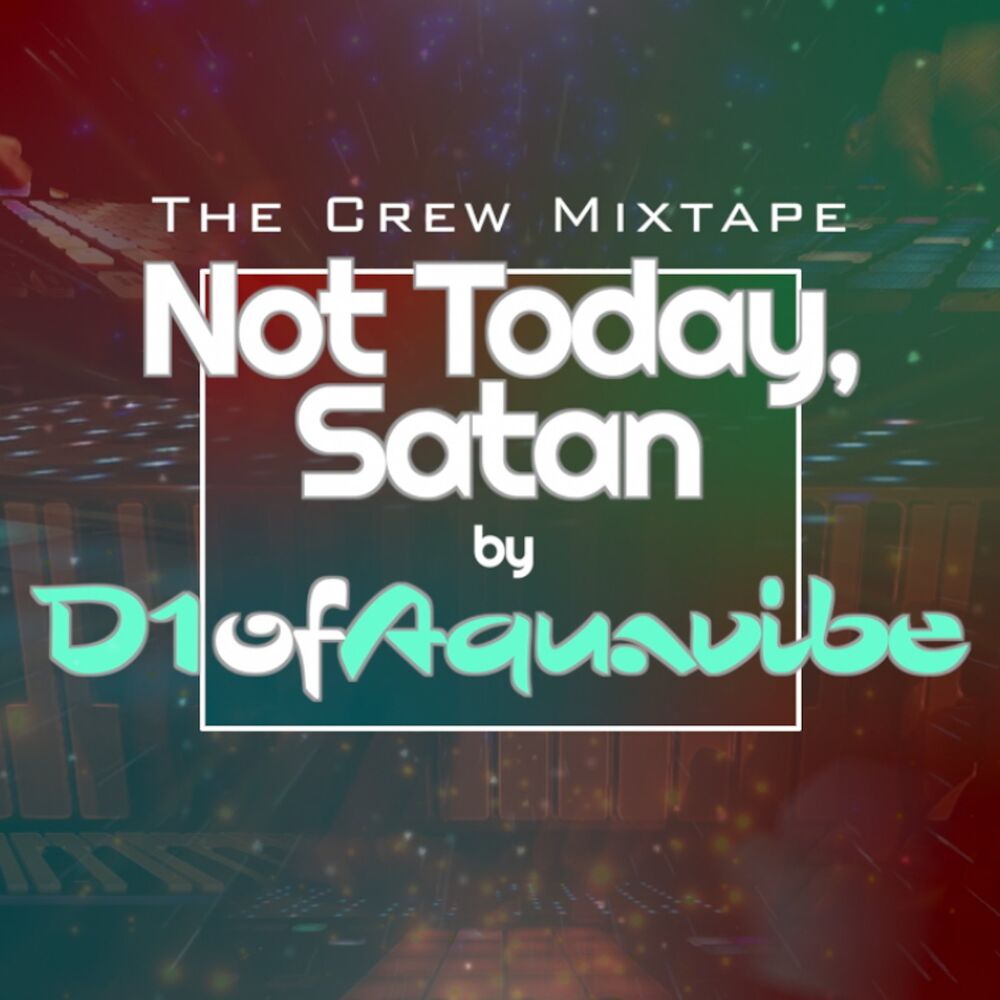 Picture of Not Today, Satan (The Crew Mixtape)